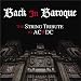 Back in Baroque: The String Quartet Tribute to AC/DC