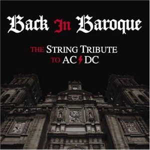 AC - Back in Baroque: The String Quartet Tribute to AC/DC - Zortam Music