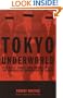 Tokyo Underworld: The Fast Times and Hard Life of an American Gangster in Japan