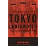 Tokyo Underworld: the Fast Times and Hard Life of an American Gangster in Japan (Vintage Departures)