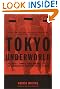 Tokyo Underworld: the...
