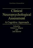 Clinical Neuropsychological Assessment: A Cognitive Approach (Critical Issues in Neuropsychology)