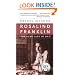 Rosalind Franklin: The Dark Lady of DNA