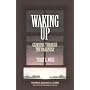 Waking Up: Climbing Through the Darkness