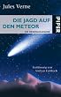 Die Jagd auf den Meteor: Die Originalfassung