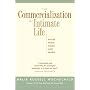 The Commercialization of Intimate Life: Notes from Home and Work