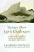Book Victory over Life's Challenges: Winning the War Within/How to Handle Adversity/the Gift of Forgiveness