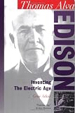 Thomas Alva Edison: Inventing the Electric Age (Oxford Portraits in Science)