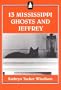 13 Mississippi Ghosts and Jeffrey