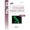 Exercices corrig�s & comment�s de biologie cellulaire