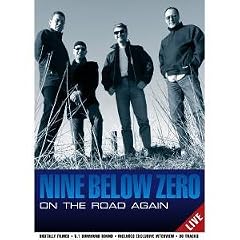 Nine Below Zero - on the Road Again [DVD] [2003]