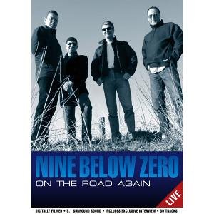 Nine Below Zero - on the Road Again [DVD] [2003]
