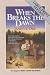 When Breaks the Dawn (Canadian West #3)
