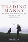 Trading Manny : a story of fathers, sons, and reclaiming the game