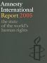 Amnesty International Report 2005: The State of the World's Human Rights (Amnesty International Report) Amnesty International Report 2005: The State of the World's Human Rights (Amnesty International Report)