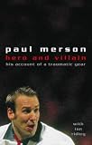 Review HarperCollinsWillow  / Hero and Villain: A Year in the Life of Paul Merson