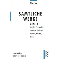 Platon. S�mtliche Werke Bd. 3: Kratylos, Parmenides, Theaitetos, Sophistes, Politikos, Philebos, Briefe.  �bers. v. Friedrich Schleiermacher.