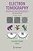 Electron Tomography: Methods for Three-Dimensional Visualization of Structures in the Cell