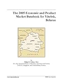 The 2005 Economic and Product Market Databook for Vitebsk, Belarus