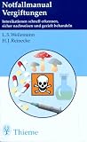 Notfallmanual Vergiftungen - Ludwig S. Weilemann, Hans J. Reinecke