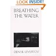 Breathing the Water by  Denise Levertov