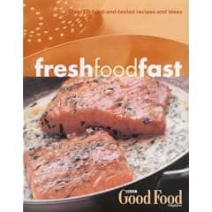 Fresh Food Fast (Good Food Magazine)