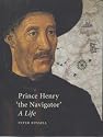 Prince Henry "The Navigator": A Life (Yale Nota Bene)