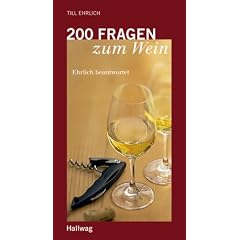 200 Fragen zum Wein. Ehrlich beantwortet