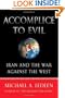 Accomplice to Evil: Iran and the War Against the West