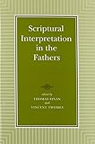 Scriptural interpretation in the Fathers : letter and spirit