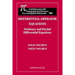 【クリックでお店のこの商品のページへ】Differential-Operator Equations： Ordinary and Partial Differential Equations (Monographs and Surveys in Pure and Applied Mathematics)： Yakov Yakubov， Sasun Yakubov： 洋書