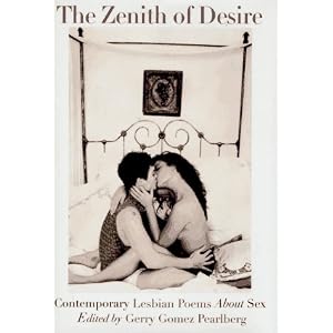The Zenith of Desire: Contemporary Lesbian Poems About Sex