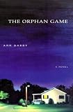 The Orphan Game: A Novel