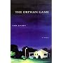 The Orphan Game: A Novel