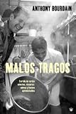 Review Rba  / Malos tragos/The Nasty Bits: Collected Varietal Cuts, Usable Trim, Scraps, and Bones