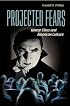 Projected Fears: Horror Films and American Culture