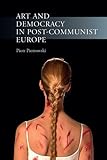 Art and democracy in post-communist Europe