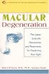 Macular Degeneration: The Latest Scientific Discoveries and Treatments for Preserving Your Sight