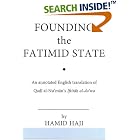 Click here to buy Founding the Fatimid State: The Rise of an Early Islamic Empire (Ismaili Texts and Translations) by  Hamid Haji.