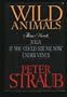 Wild Animals: Three Novels : Julia, If You Could See Me Now, Under Venus