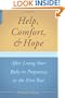 Help, Comfort, And Hope After Losing Your Baby In Pregnancy Or The First Year