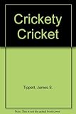 Crickety cricket! : the best-loved poems of James S. Tippett