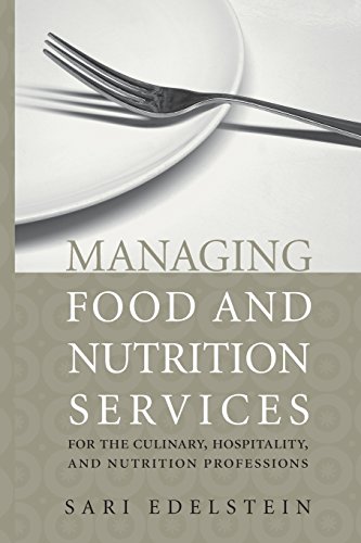 managing food and nutrition services for the culinary hospitality and nutrition professions