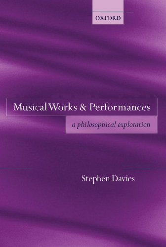 Musical Works and Performances: A Philosophical Exploration