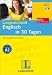 Bücher : Englisch in 30 Tagen. Buch, Audio-CD, Verb-Fix: Der kompakte Sprachkurs