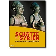 Sch�tze des Alten Syrien: Die Entdeckung des K�nigreichs Qatna