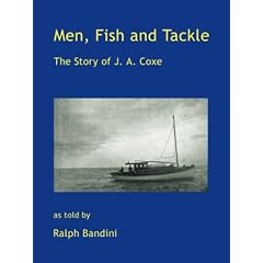 Men, Fish and Tackle: The Story of J. A. Coxe