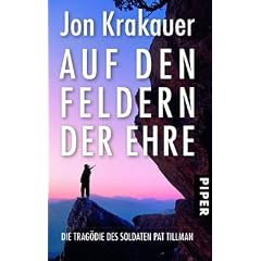 Auf den Feldern der Ehre: Die Trag�die des Soldaten Pat Tillman