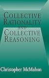 Collective rationality and collective reasoning