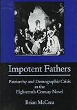 Impotent Fathers: Patriarchy and Demographic Crisis in the Eighteenth-Century Novel